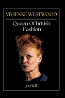 Vivienne Westwood: Queen Of British Fashion B0BRDJYQH7 Book Cover