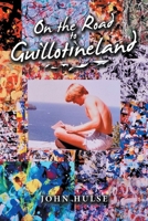 On the Road to Guillotineland 169870562X Book Cover