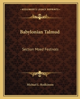 Babylonian Talmud: Section Moed Festivals 1419108662 Book Cover