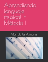 Aprendiendo lenguaje musical - M�todo I B08WZLZ3S9 Book Cover