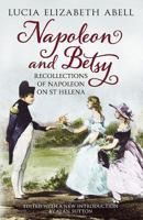 Recollections Of The Emperor Napoleon: During The First Three Years Of His Captivity On The Island Of St. Helena (1845) 1782820450 Book Cover