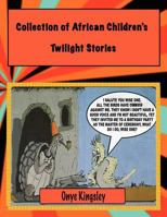 Collection of African Twilight Children's Stories 1516868293 Book Cover