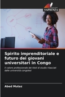 Spirito imprenditoriale e futuro dei giovani universitari in Congo (Italian Edition) 6630439910 Book Cover