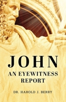 John: An Eyewitness Report 0847413136 Book Cover