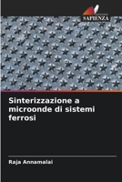 Sinterizzazione a microonde di sistemi ferrosi 6206045013 Book Cover