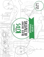 Sankofa Kids Black History Activities: Pioneers Month 2: (SC Monthly Green) B08H5DD74W Book Cover