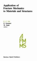 Application of Fracture Mechanics to Materials and Structures 9400961480 Book Cover