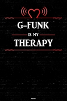 G-Funk is my Therapy Planner: G-Funk Heart Speaker Music Calendar 2020 - 6 x 9 inch 120 pages gift 1660226686 Book Cover