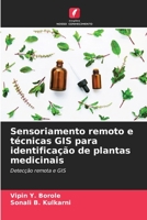 Sensoriamento remoto e técnicas GIS para identificação de plantas medicinais 6205270447 Book Cover