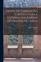 Depois do terremoto; subsídios para a história dos bairros ocidentais de Lisboa: 02 1018597247 Book Cover