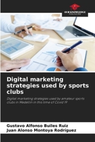 Digital marketing strategies used by sports clubs 6204114336 Book Cover