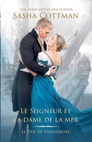 Le Seigneur et la dame de la mer (Le Duc de Strathmore) (French Edition) B0DTN45Q3B Book Cover