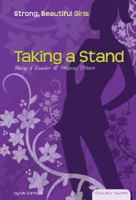 Taking a Stand: Being a Leader & Helping Others 1604531053 Book Cover
