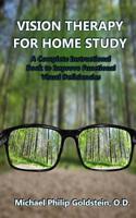 Vision Therapy for Home Study: A Complete Instructional Book to Improve Functional Visual Deficiencies 1091093342 Book Cover
