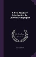 A New and Easy Introduction to Universal Geography 11th Ed., Improved 1178486311 Book Cover