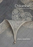 Chikankari: A Lucknawi Tradition 938528553X Book Cover