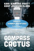 Sarah's Summer Adventures: Teen Book 1 - The Compass Cactus 1432798898 Book Cover