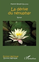 La dérive du nénuphar: Roman 2343079579 Book Cover
