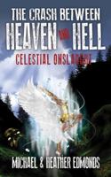 The Crash Between Heaven and Hell: Celestial Onslaught 1478730099 Book Cover