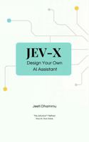 JEV-X: Design Your Own AI Assistant 1764138910 Book Cover