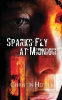 Sparks Fly at Midnight B0GLDFSPKX Book Cover