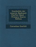 Geschichte Der Neueren Baukunst. F�nfter Band. 0341078794 Book Cover