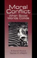 Moral Conflict: When Social Worlds Collide 0761900535 Book Cover