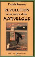 Revolution in the Service of the Marvelous 0882863509 Book Cover