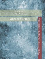 Norma Casta Diva: Vincenzo Bellini (Note senza fine) (Italian Edition) 1686120508 Book Cover