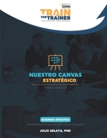 Nuestro canvas estratégico: Train the Trainer Training Modules B0C6BZG888 Book Cover