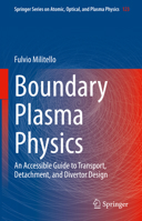 Boundary Plasma Physics: An Accessible Guide to Transport, Detachment, and Divertor Design 3031173384 Book Cover