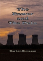 The Power and The Pain 1326233629 Book Cover