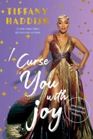 I Curse You With Joy: and Other Outrageous Essays B0FDL5TQJ8 Book Cover