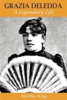 Grazia Deledda: A Legendary Life 1904744672 Book Cover