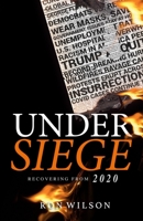 Under Siege: Recovering from 2020 B099XV495X Book Cover