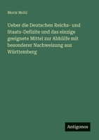 Ueber die Deutschen Reichs- und Staats-Defizite und das einzige geeignete Mittel zur Abhülfe mit besonderer Nachweisung aus Württemberg (German Edition) 3563162026 Book Cover