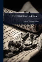 De Lingua Latina... (Latin Edition) 1024514439 Book Cover