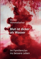 Blut ist dicker als Wasser: Im Familienclan ins bessere Leben - Roman über die arabische Clanwelt (German Edition) 3751947000 Book Cover
