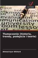 Tlumaczenie (historia, trendy, podejscia i teorie) (Polish Edition) 6209328032 Book Cover