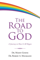 The Road to God: A Journey to How It All Began B0GTRZRGDB Book Cover