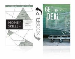 Using Coupons/ Get the Deal (Money Skills) 1680210149 Book Cover