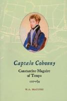 Captain Cohonny: Constantine Maguire of Tempo 1777-1834 (Belfast Society Publications) 0953960455 Book Cover