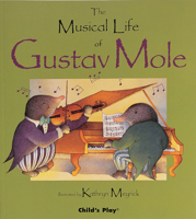 The Musical Life of Gustav Mole (Child's Play Library) 0859533034 Book Cover
