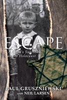 Escape: A Child's Survival in the Holocaust 1543999387 Book Cover