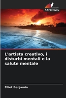 L'artista creativo, i disturbi mentali e la salute mentale (Italian Edition) 6200711267 Book Cover