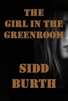 The Girl in the Greenroom B08PJM3C3T Book Cover