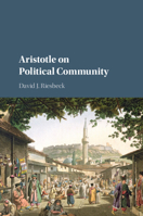Aristotle on Political Community 1107107024 Book Cover