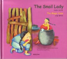 Snail Lady and The Magic Vase (Korean Folk Tales for Children, Vol 6) (Korean Folk Tales for Children, Vol 6) 0930878892 Book Cover