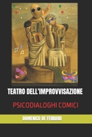 TEATRO DELL'IMPROVVISAZIONE: PSICODIALOGHI COMICI B0BXNPVBMN Book Cover