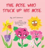 The Rose Who Stuck Up His Nose B0C5YT3RJ8 Book Cover